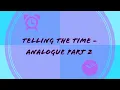 Telling The Time - Analogue Clock Part Two