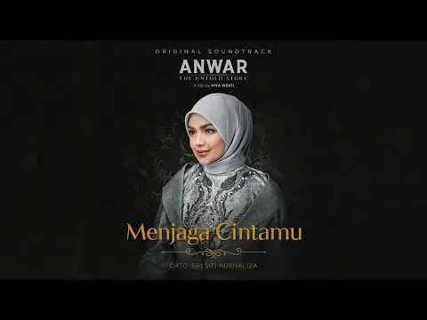 Download MP3 Dato' Sri Siti Nurhaliza - Menjaga Cintamu OST Anwar, The Untold Story ( Official Music Video )