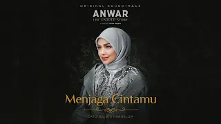 dato sri siti nurhaliza menjaga cintamu ost anwar the untold story official music video 