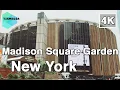 4K Walking around Madison Square Garden in New York City New York United States