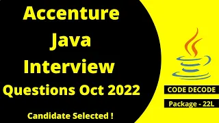 Accenture Real Java Interview Questions and Answers in Oct-2022 Candidate Selected Code Decode