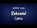 Download Lagu Jennifer Lopez - Rebound (Lyrics)