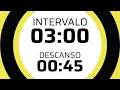 3 MINUTES interval timer 45 SECONDS break No music