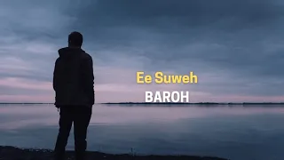 Download Ee Suweh Baroh MP3