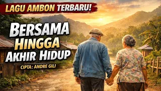  bersama hingga akhir hidup lagu ambon terbaru 2025 viral romantic song laguambonviral 