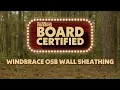 Board Certified with Zach Zimmerman - WindBrace OSB Wall Sheathing