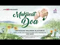 Download Lagu 🔴𝗟𝗜𝗩𝗘 𝗙𝗥𝗢𝗠 𝗧𝗔𝗦𝗜𝗞𝗠𝗔𝗟𝗔𝗬𝗔 - 𝗠𝗨𝗞𝗝𝗜𝗭𝗔𝗧 𝗗𝗢𝗔  | 𝗨𝗦𝗧𝗔𝗗𝗭𝗔𝗛 𝗛𝗔𝗟𝗜𝗠𝗔𝗛 𝗔𝗟𝗔𝗬𝗗𝗥𝗨𝗦