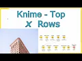 Knime - Filter for Top or Bottom Rows