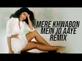 Download Lagu Mere Khwabon Mein Jo Aaye (Remix) - DJ Syrah | DDLJ | Kajol | Shahrukh Khan