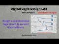Gray to Binary Code converter Mini Project with demo