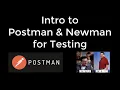 Intro to POSTMAN and NEWMAN for testing