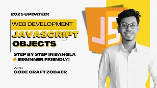 Unlock the Power of JavaScript Objects in Bangla Beginner to Pro 2025 Code Craft Zobaer