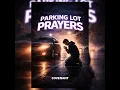 Parking Lot Prayers