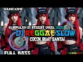 Download Lagu DJ REGGAE SANTAI FULL BASS 🔥 DJ CAMPURAN REGGAE SLOW TERBARU VIRAL TIK TOK FYP YANG KALIAN CARI🎵