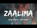 Abdul Hannan - Zaalima (Lyrics) Ft. Hasan Raheem
