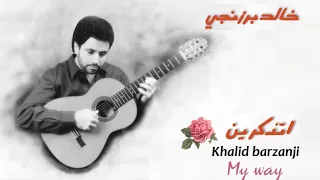 My Way Khalid Barzanji 