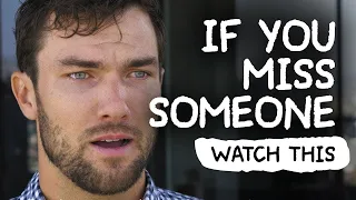If You Miss Someone - WATCH THIS by Jay Shetty