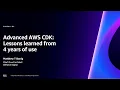 AWS re Invent 2023 - Advanced AWS CDK Lessons learned from 4 years of use COM302