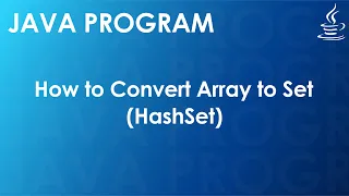 Java Program to Convert Array to Set HashSet Java Examples