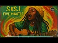 Lagu SKSJ - Five minutes | reggae cover