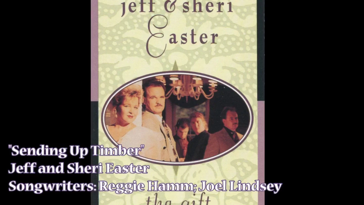 "Sending Up Timber" - Jeff & Sheri Easter (1993)