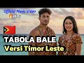 Download Lagu 🔥 TABOLA BALE Versi TIMOR LESTE 🇹🇱 Tetun Songs Viral 2025 ~ Official Music Video.