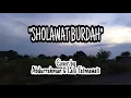 Download Lagu SHOLAWAT BURDAH (Dede ft Zulfatul Ulumiyyah) - Cover by Abdurrahman dan Laili Fatmawati