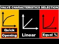 Control Valve Characteristics Selection MOST SIMPLE EXPLANATION