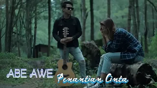 abe awe penantian cinta music video lyrics 