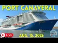 LIVE Watching Cruise Ships Leaving Port Canaveral LIVE August 15 2026