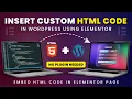 How to Insert Custom HTML Code in WordPress Elementor Embed HTML Code in Elementor Page