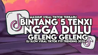 dj bintang 5 tenxi x ngga dulu x geleng geleng naykilla slow viral tiktok full song maman fvndy 2025