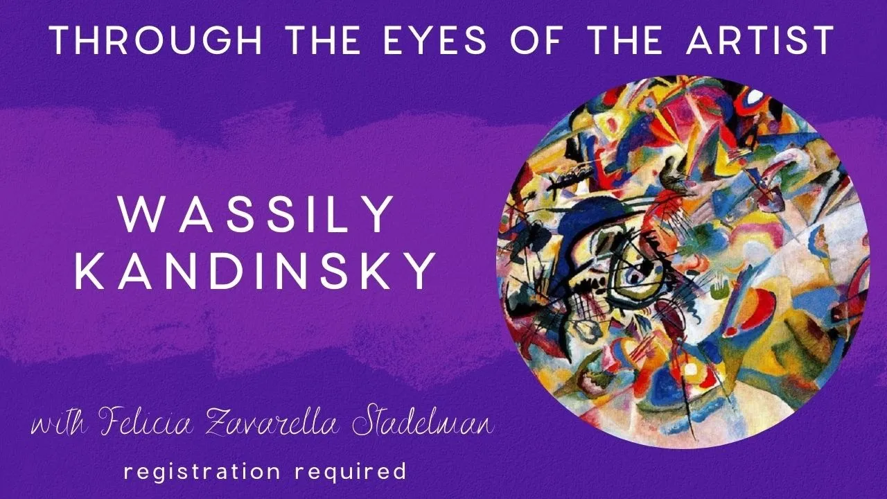Art History Series | Through the Eyes of the Artist: Wassily Kandinsky