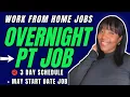 OVERNIGHT Part Time Job - 3 Day Schedule Part Time Work From Home Jobs 2026