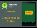 Lets Create Rounded Button In Android Studio