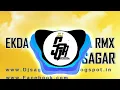 Lagu Ekda Ekda Oriya mix - Dj Sagar Kanker