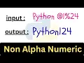 Remove Non-Alphanumeric Characters in Python Python Tutorial