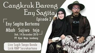 Download CANGKRUK BARENG ENY SAGITA DAN SUJIWO TEJO [LAGU SUGIH TANPO BONDO] Eps.02 MP3