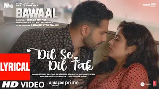 Download Dil Se Dil Tak (Lyrical) Bawaal |Varun, Janhvi |Akashdeep, Laqshay, Kausar, Suvarna | Sajid N Nitesh MP3