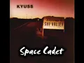 Kyuss - Space Cadet