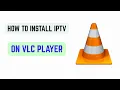 How To Install IPTV On VLC Player 2026 - Add M3U Playlist and Stream Live TV Channels