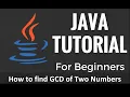 How to Find GCD Greatest common divisor of two Numbers using Java language