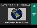 JavaFX 3D Tutorial - Adding more details to Earth Lighting Reflection Bumps