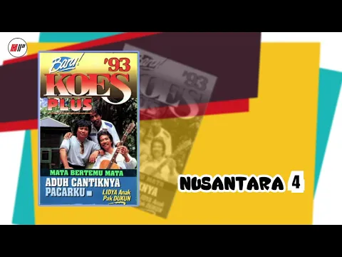 Download MP3 Koes Plus - Nusantara 4 (Official Audio)