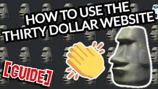 HOW TO USE THE THIRTY DOLLAR WEBSITE 30 Dollar Guide