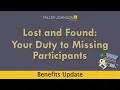 Lost and Found Your Duty to Missing Participants