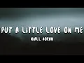 Download Lagu Niall Horan - Put A Little Love On Me (Lyrics)