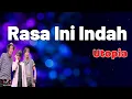 Download Lagu Rasa Ini Indah  -  Utopia  (Lirik)