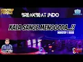 Download Lagu DJ KALA CINTA MENGGODA | 2K23 NONSTOP 1 JAM | BREAKBEAT TERBARU..!!