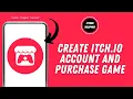 How To Create Itch Io Account And Purchase Game